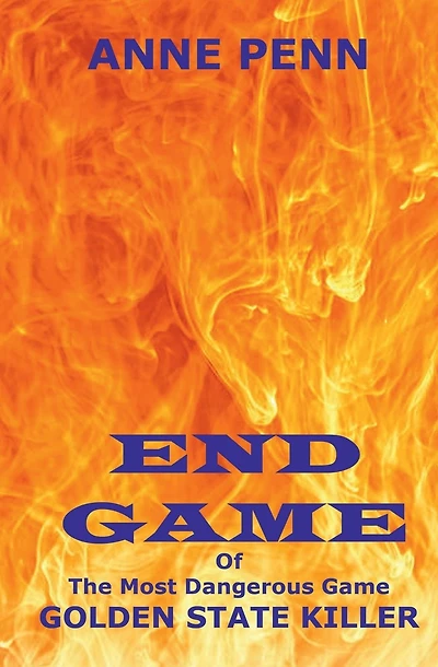 END GAME of The Most Dangerous Game Golden State Killer