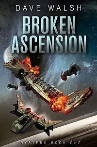 Broken Ascension (Trystero Science Fiction #1)
