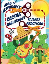 libro de actividades práctica las tijeras para cactus: Divertido corte niños 4 a 8 años