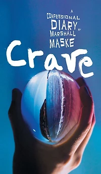 Crave: A Confessional Diary