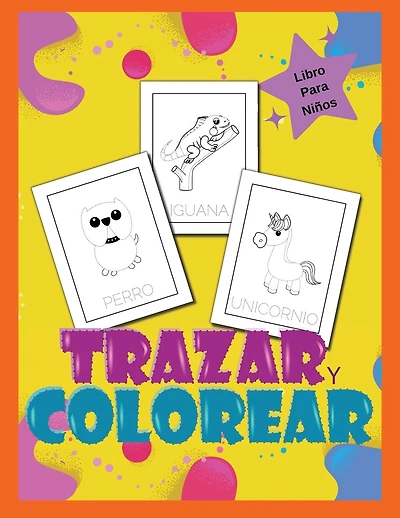 Trazar y Colorear Libro Para Niños: Ilustraciones para niños para calcar y colorear/ Control de la pluma/Animales divertidos para trazar/ De Pre K a Kinderg