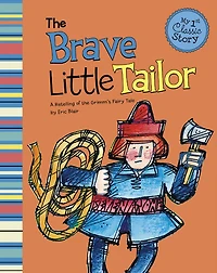 the Brave Little Tailor: A Retelling of Grimm's Fairy Tale