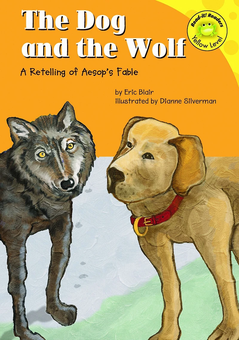 the Dog and Wolf: A Retelling of Aesop's Fable