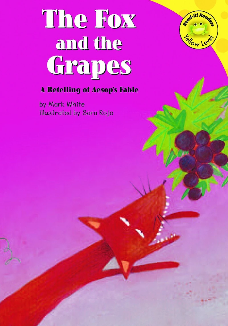 the Fox and Grapes: A Retelling of Aesop's Fable