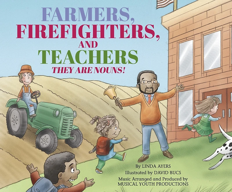 Farmers, Firefighters, and Teachers: They Are Nouns!