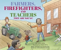 Farmers, Firefighters, and Teachers: They Are Nouns!