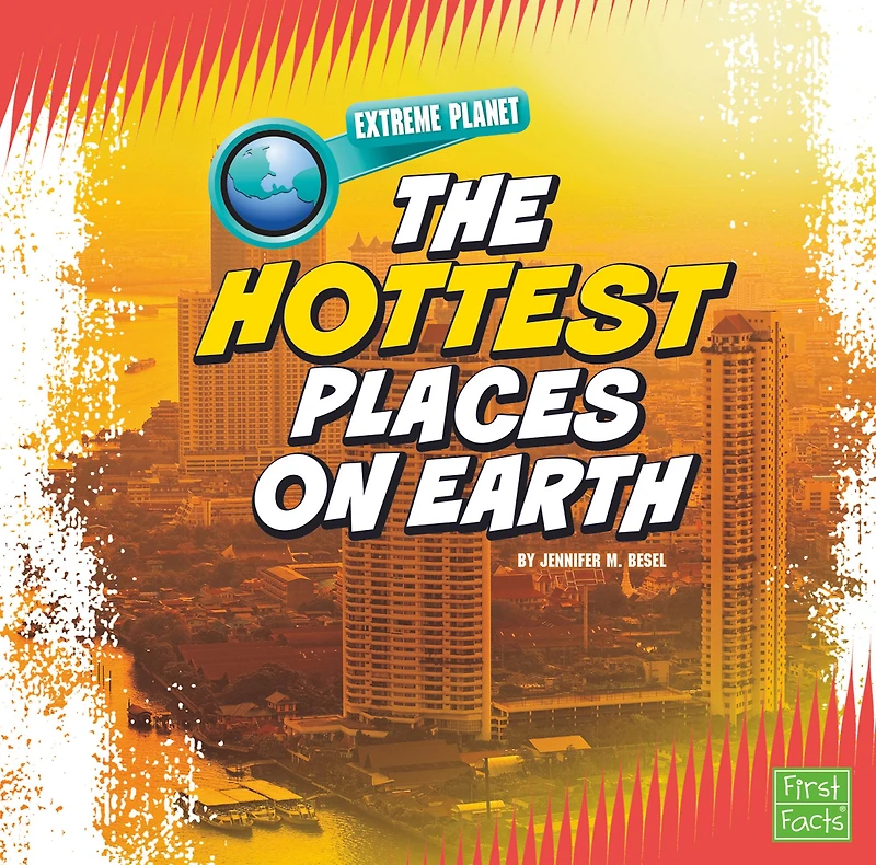 The Hottest Places on Earth