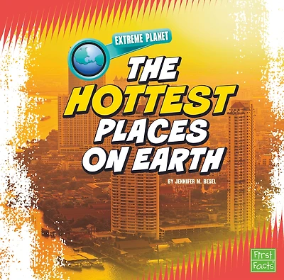 The Hottest Places on Earth