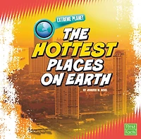 The Hottest Places on Earth