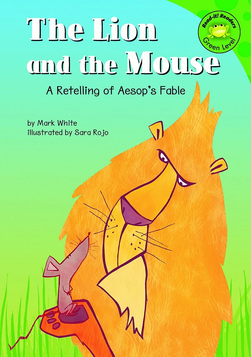 the Lion and Mouse: A Retelling of Aesop's Fable