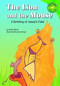 the Lion and Mouse: A Retelling of Aesop's Fable