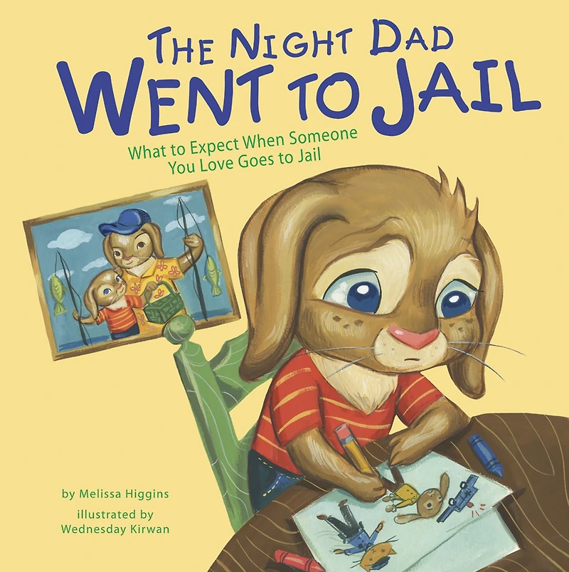 The Night Dad Went to Jail: What Expect When Someone You Love Goes Jail