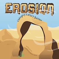 Erosion: Changing Earth's Surface