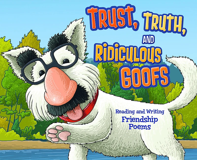 Trust, Truth, and Ridiculous Goofs: Reading Writing Friendship Poems