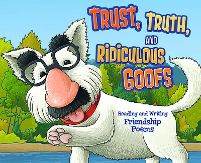 Trust, Truth, and Ridiculous Goofs: Reading Writing Friendship Poems