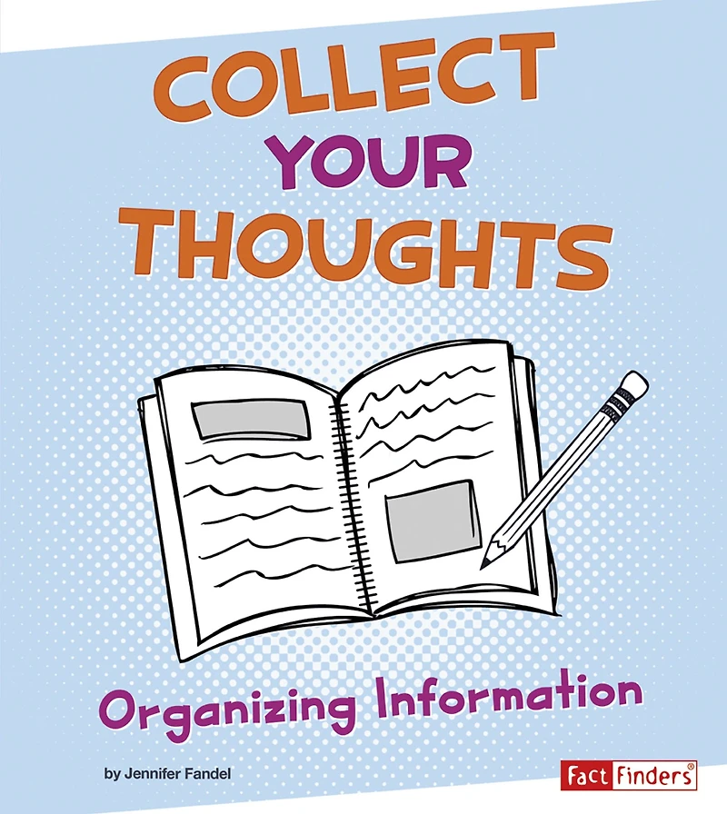 Collect Your Thoughts: Organizing Information