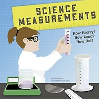 Science Measurements: How Heavy? How Long? How Hot?