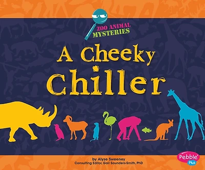 A Cheeky Chiller: A Zoo Animal Mystery