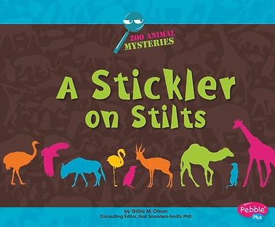 A Stickler on Stilts: A Zoo Animal Mystery