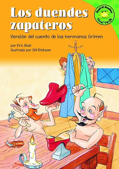 Los duendes zapateros: Versión del cuento de los hermanos Grimm (The Shoemaker and His Elves: A Retelling of the Grimms' Fairy Tale)