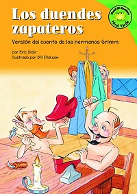 Los duendes zapateros: Versión del cuento de los hermanos Grimm (The Shoemaker and His Elves: A Retelling of the Grimms' Fairy Tale)