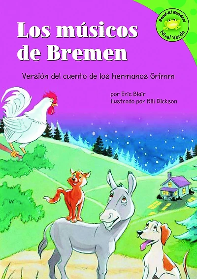 Los musicos de Bremen: Versión del cuento de los hermanos Grimm (The Bremen Town Musicians: A Retelling of the Grimms' Fairy Tale)