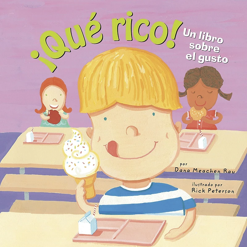 ¡Qué rico!: Un libro sobre el gusto (Yum!: A Book About Taste)