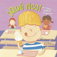 ¡Qué rico!: Un libro sobre el gusto (Yum!: A Book About Taste)