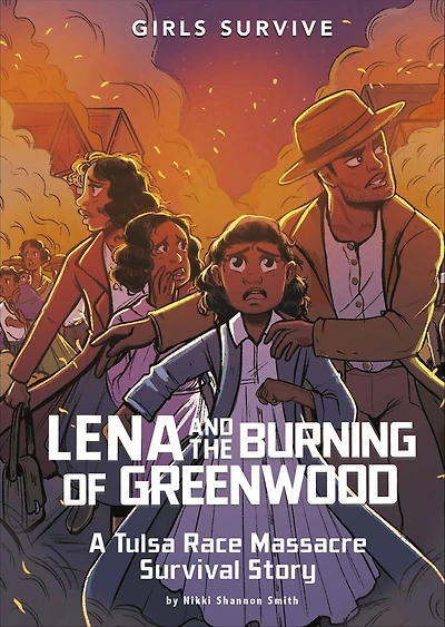 Lena and the Burning of Greenwood: A Tulsa Race Massacre Survival Story