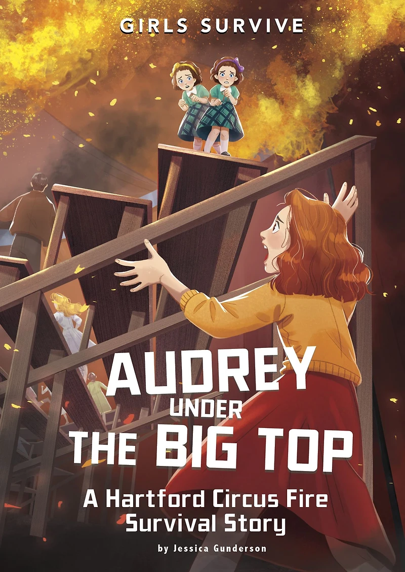 Audrey Under the Big Top: A Hartford Circus Fire Survival Story