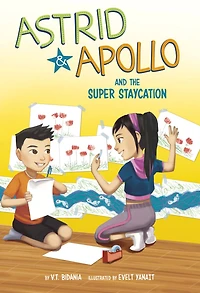Astrid and Apollo the Super Staycation