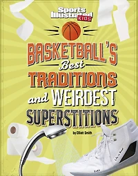 Basketball's Best Traditions and Weirdest Superstitions