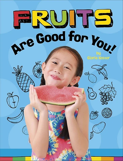 Fruits Are Good for You!