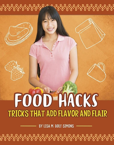 Food Hacks: Tricks that Add Flavor and Flair