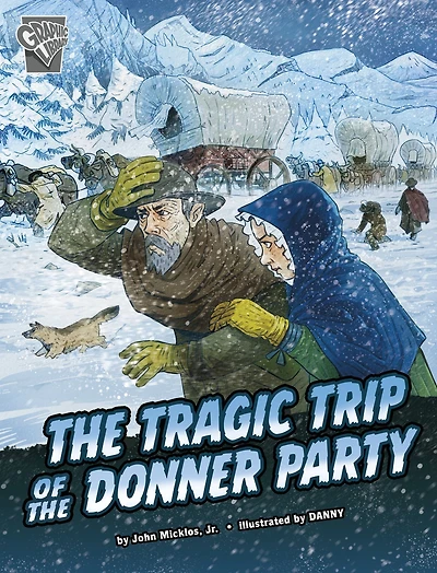 the Tragic Trip of Donner Party