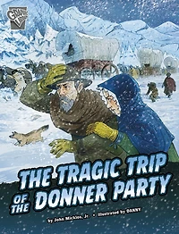 the Tragic Trip of Donner Party