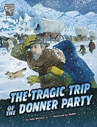 the Tragic Trip of Donner Party