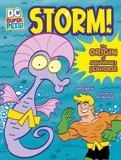 Storm!: The Origin of Aquaman's Seahorse (DC Super-Pets Stories)