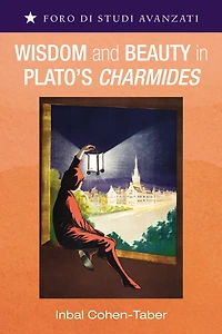 Wisdom and Beauty Plato's Charmides