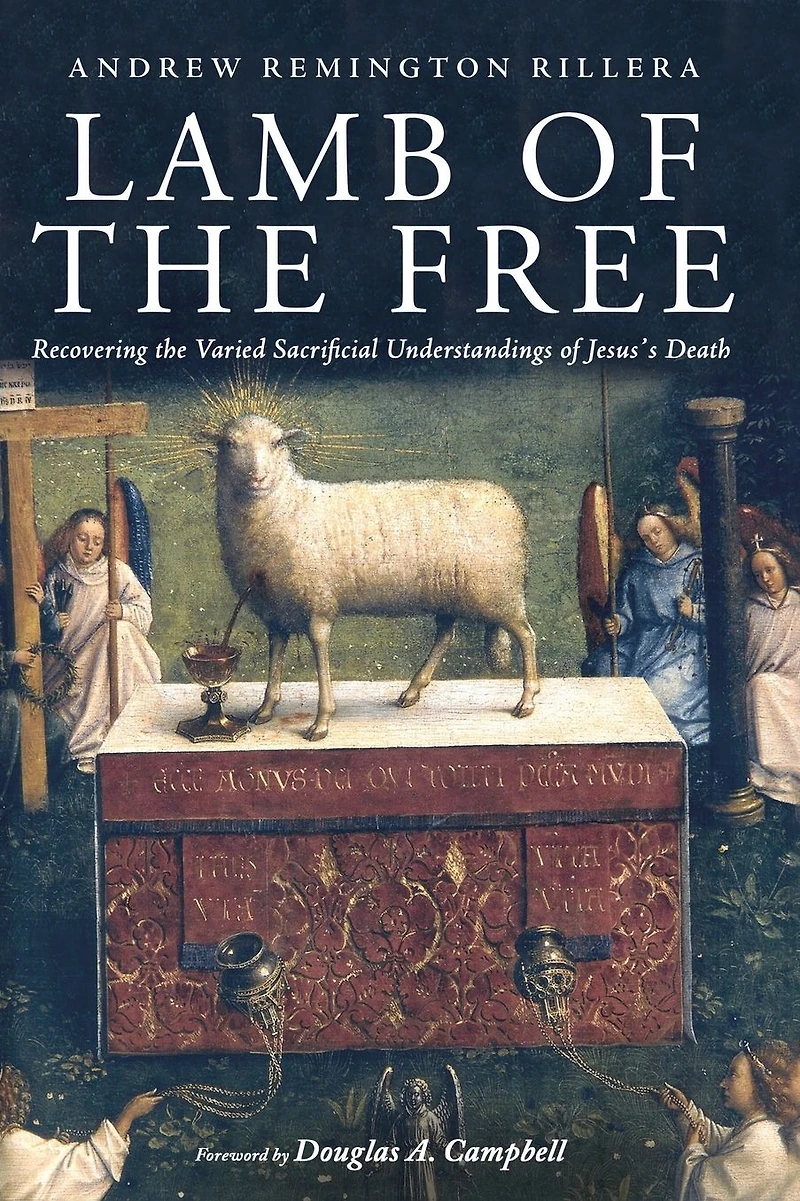 Lamb of the Free: Recovering Varied Sacrificial Understandings Jesus's Death
