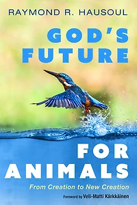God's Future for Animals: From Creation to New Creation
