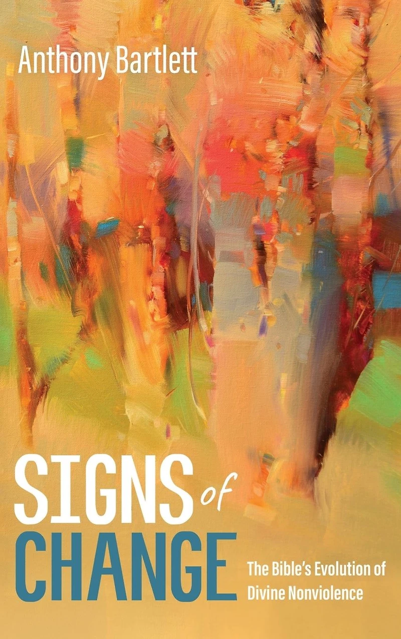 Signs of Change: The Bible's Evolution Divine Nonviolence