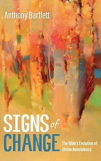 Signs of Change: The Bible's Evolution Divine Nonviolence