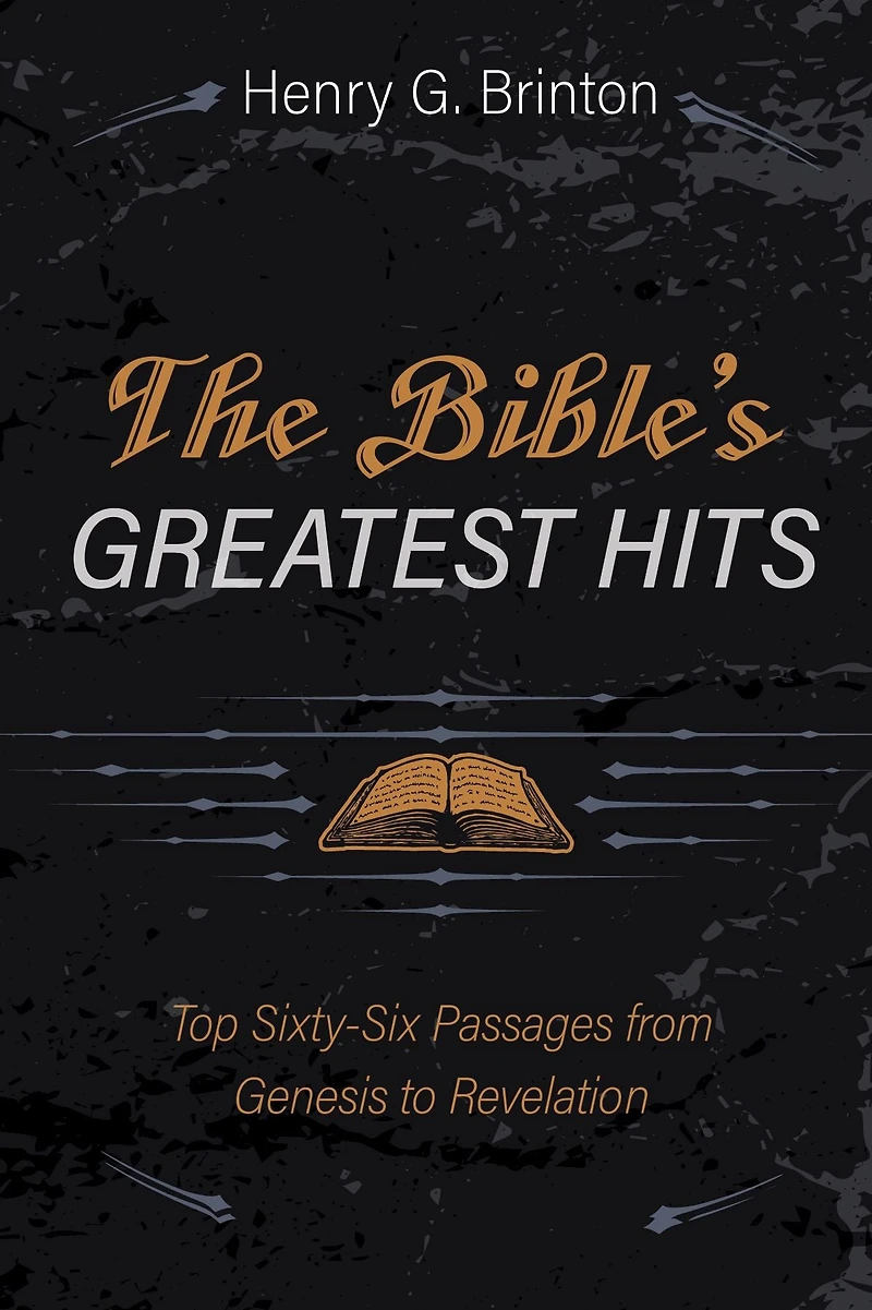 The Bible's Greatest Hits: Top Sixty-Six Passages from Genesis to Revelation