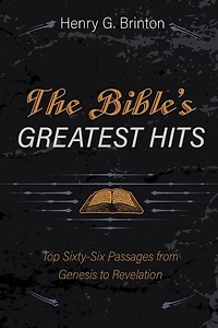 The Bible's Greatest Hits: Top Sixty-Six Passages from Genesis to Revelation
