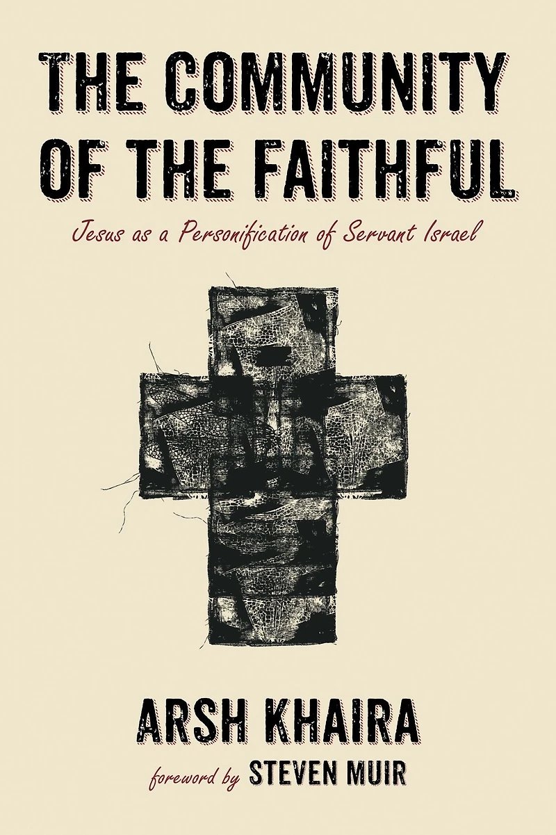 The Community of the Faithful: Jesus as a Personification of Servant Israel