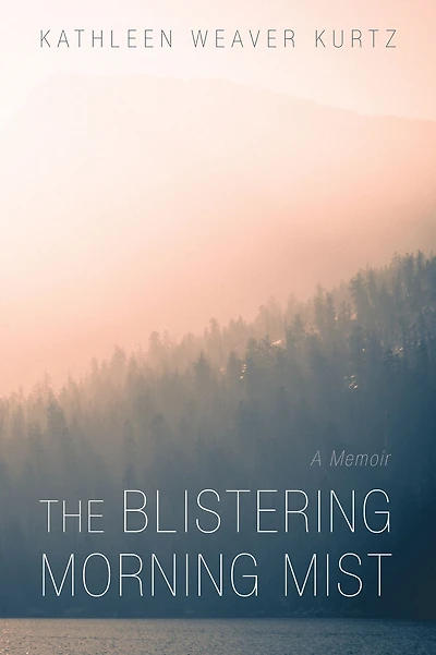The Blistering Morning Mist: A Memoir