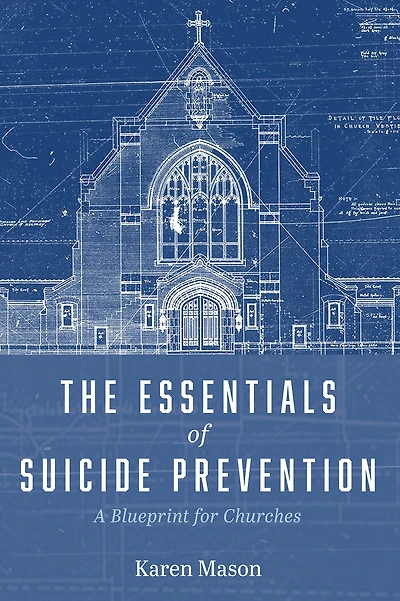 The Essentials of Suicide Prevention: A Blueprint for Churches