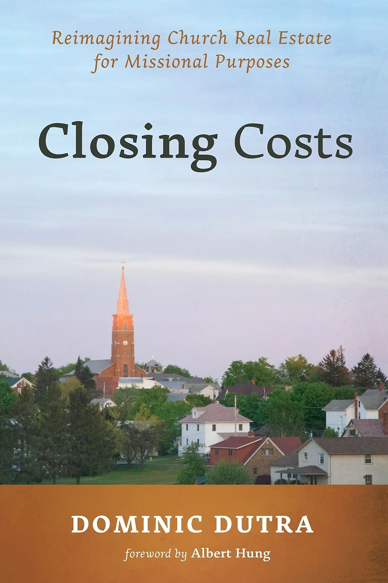 Closing Costs: Reimagining Church Real Estate for Missional Purposes
