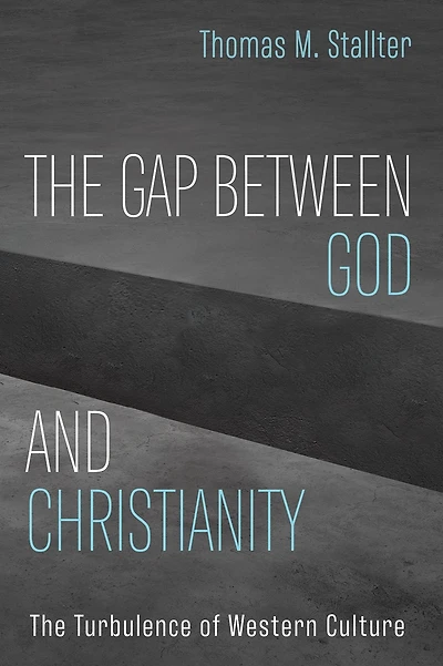 The Gap Between God and Christianity